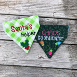 In the hoop "Santa's helper"  and "Chaos Coordinator" set of 2 Christmas pet bandana by snugglepuppyapplique.com