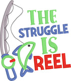 "The struggle is Reel" fishing applique embroidery Design by snugglepuppyapplique.com