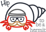 Hip to be a Hermit Crab social distancing applique embroidery design by snugglepuppyapplique.com