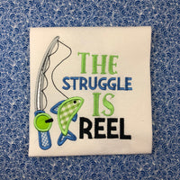 "The struggle is Reel" fishing applique embroidery Design by snugglepuppyapplique.com